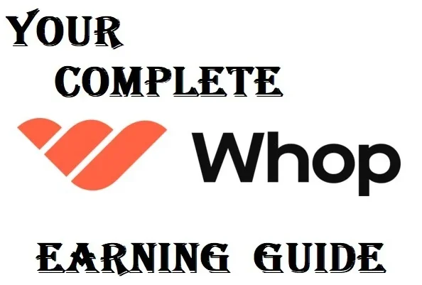 How to Earn Money from Whop: The Complete Beginner’s No. 1 Guide